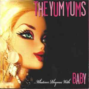 The Yum Yums - ...Whatever Rhymes With Baby FLAC