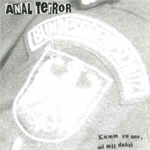 Anal Terror - Komm Zu Uns, Sei Mit Dabei FLAC