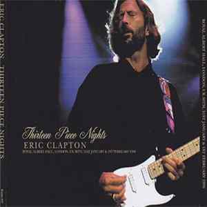 Eric Clapton - Thirteen Piece Nights FLAC