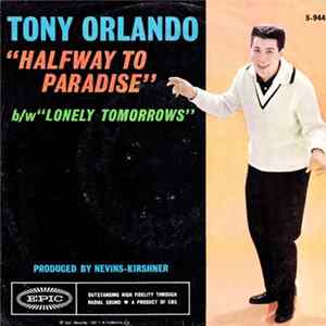 Tony Orlando - Halfway To Paradise / Lonely Tomorrows FLAC