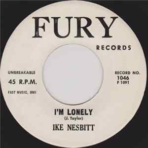 Ike Nesbitt - I'm Lonely / I Want You (For My Own) FLAC