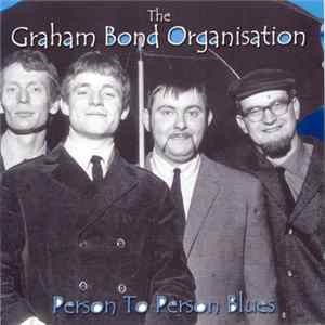 The Graham Bond Organisation - Person To Person Blues FLAC