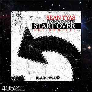 Sean Tyas Ft. Cindy Zanotta - Start Over (The Remixes) FLAC