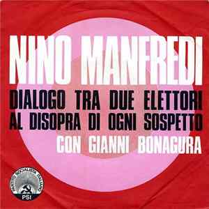 Nino Manfredi - Dialogo Tra Due Elettori Al Di Sopra Di Ogni Sospetto / Noi Siamo FLAC