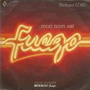 Richard Lord - Mon Nom Est Fuego FLAC