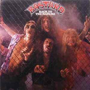 Bastard - Back To The Nature FLAC