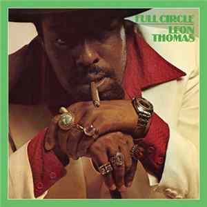 Leon Thomas - Full Circle FLAC
