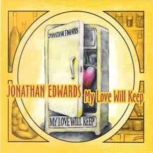 Jonathan Edwards - My Love Will Keep FLAC