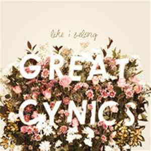 Great Cynics - Like I Belong FLAC