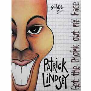 Patrick Lindsey - Get The Phonk Out Of My Face FLAC