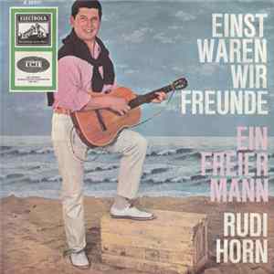 Rudi Horn - Einst Waren Wir Freunde FLAC