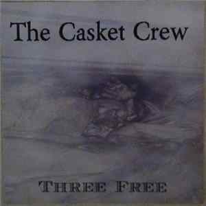 The Casket Crew - Three Free FLAC