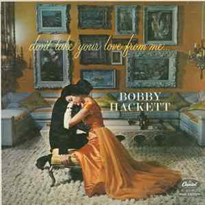 Bobby Hackett - Don't Take Your Love From Me FLAC