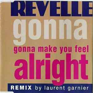 Revelle - Gonna Make You Feel Alright (Remix) FLAC