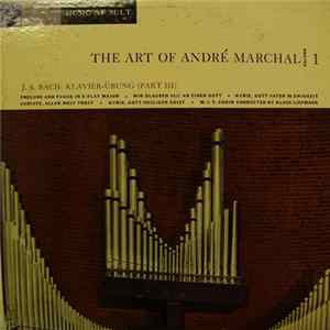 J.S. Bach - André Marchal - The Art Of André Marchal Volume 1 - J.S. Bach Klavier-Übung (Part III) FLAC