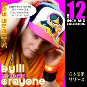 Bylli Crayone - The 12 Inch Mix Collection FLAC
