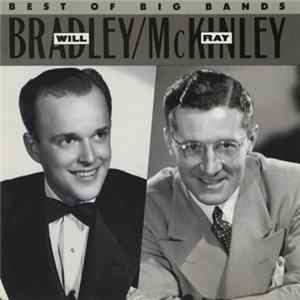 Will Bradley, Ray McKinley - Will Bradley And Ray Mckinley: Best Of The Big Bands FLAC