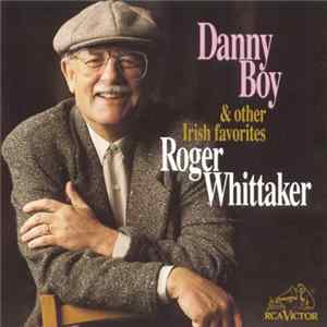 Roger Whittaker - Danny Boy & Other Irish Favorites FLAC