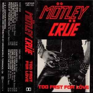 Mötley Crüe - Too Fast For Love FLAC
