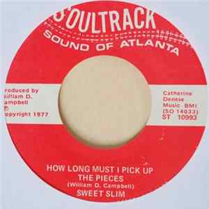 Sweet Slim - How Long Must I Pick Up the Pieces FLAC
