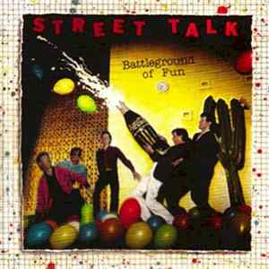 Street Talk - Battleground Of Fun FLAC