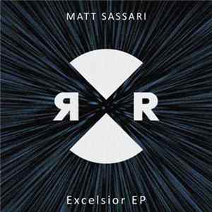 Matt Sassari - Excelsior EP FLAC