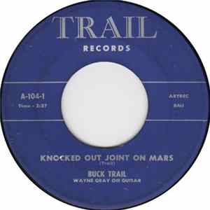 Buck Trail - Knocked Out Joint On Mars / The Blues Keep Knocking FLAC