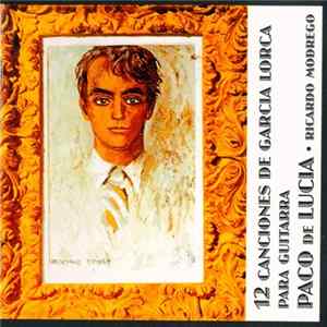 Paco de Lucía Y Ricardo Modrego - 12 Canciones De García Lorca Para 2 Guitarra FLAC