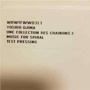 Yoshio Ojima - Une Collection Des Chainons I: Music For Spiral FLAC