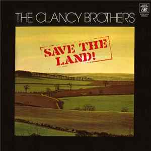 The Clancy Brothers - Save The Land! FLAC