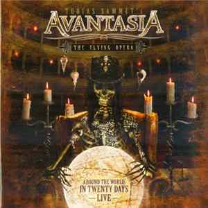 Tobias Sammet's Avantasia - The Flying Opera (Around The World In Twenty Days - Live) FLAC
