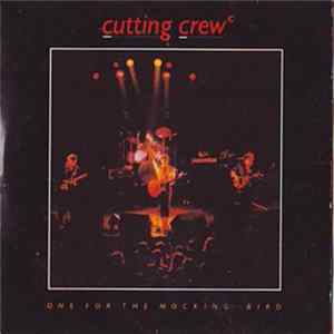 Cutting Crew - One For The Mockingbird FLAC