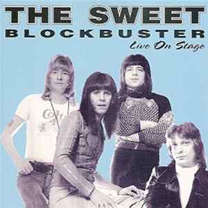 The Sweet - Blockbuster (Live On Stage) FLAC