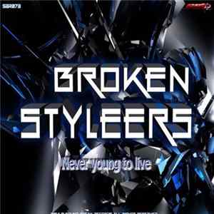 Broken Styleers - Never Young To Live FLAC