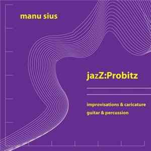 Manu Sius - JazZ:Probitz FLAC