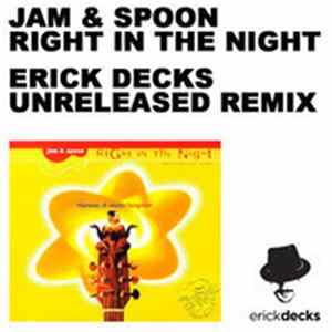 Jam & Spoon - Right In The Night (Erick Decks Unreleased Remix) FLAC