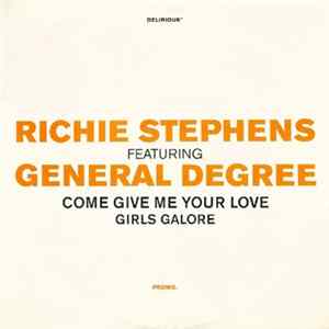 Richie Stephens featuring General Degree - Come Give Me Your Love / Girls Galore FLAC