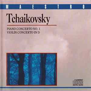 Tchaikovsky - Piano Concerto No. 1 / Violin Concerto In D FLAC