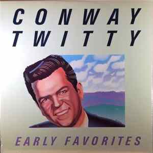 Conway Twitty - Early Favorites FLAC