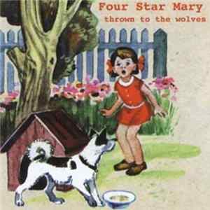 Four Star Mary - Thrown To The Wolves FLAC