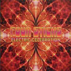 Four Sticks - Electric Celebration FLAC