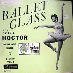 Betty Hoctor - The Ballet Class / Beginner.. Vol. 1 FLAC