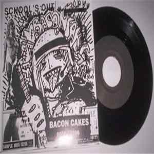 Bacon Cakes - School's Out FLAC