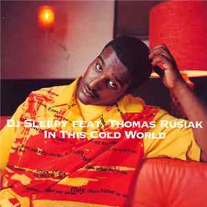 DJ Sleepy Feat. Thomas Rusiak - In This Cold World FLAC