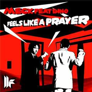 Meck Feat Dino - Feels Like A Prayer FLAC