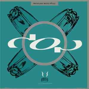 D.O.P. - Dance Your Socks Off E.P. FLAC