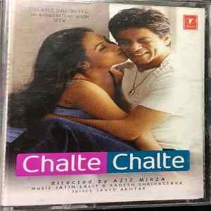 Jatin-Lalit & Aadesh Shrivastava, Javed Akhtar - Chalte Chalte (Opposites Attract) FLAC
