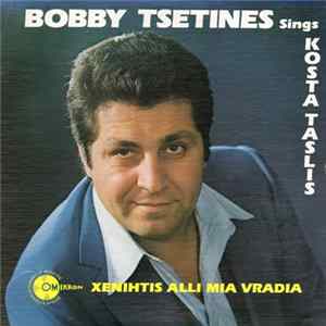 Bobby Tsetines - Bobby Tsetines Sings Kosta Taslis - Xenihtis Alli Mia Vradia FLAC