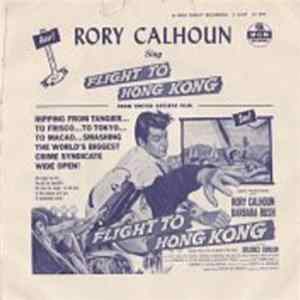 Rory Calhoun - Flight To Hong Kong / Kiss Of Love FLAC