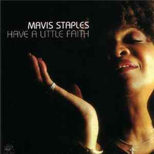 Mavis Staples - Have A Little Faith FLAC